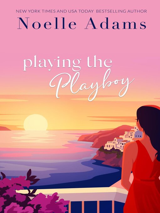 Title details for Playing the Playboy by Noelle Adams - Available